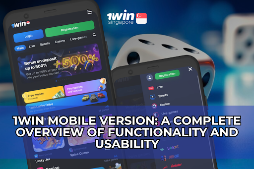 1Win Mobile Version: a Complete Overview of Functionality and Usability